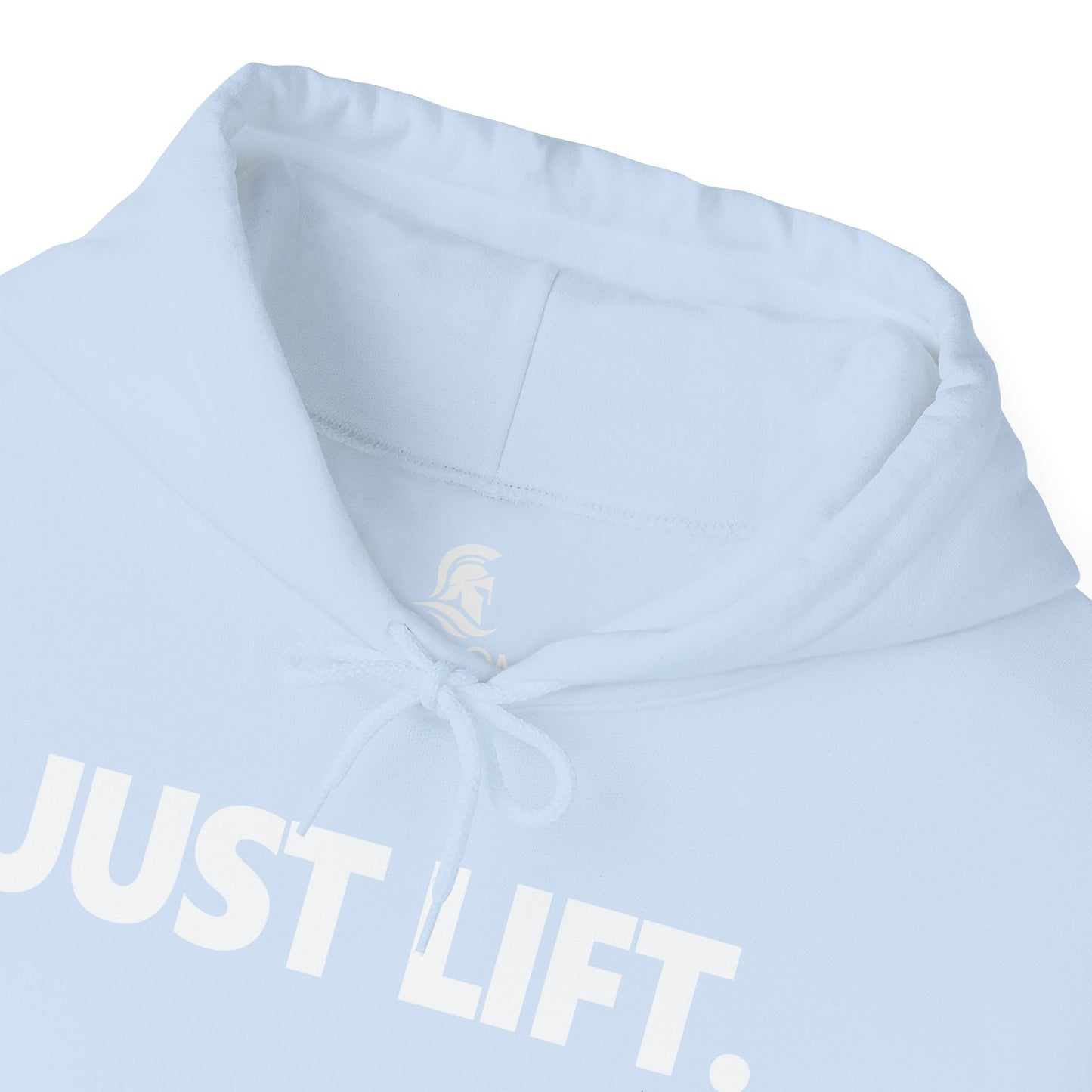 JUST LIFT. Hoodie