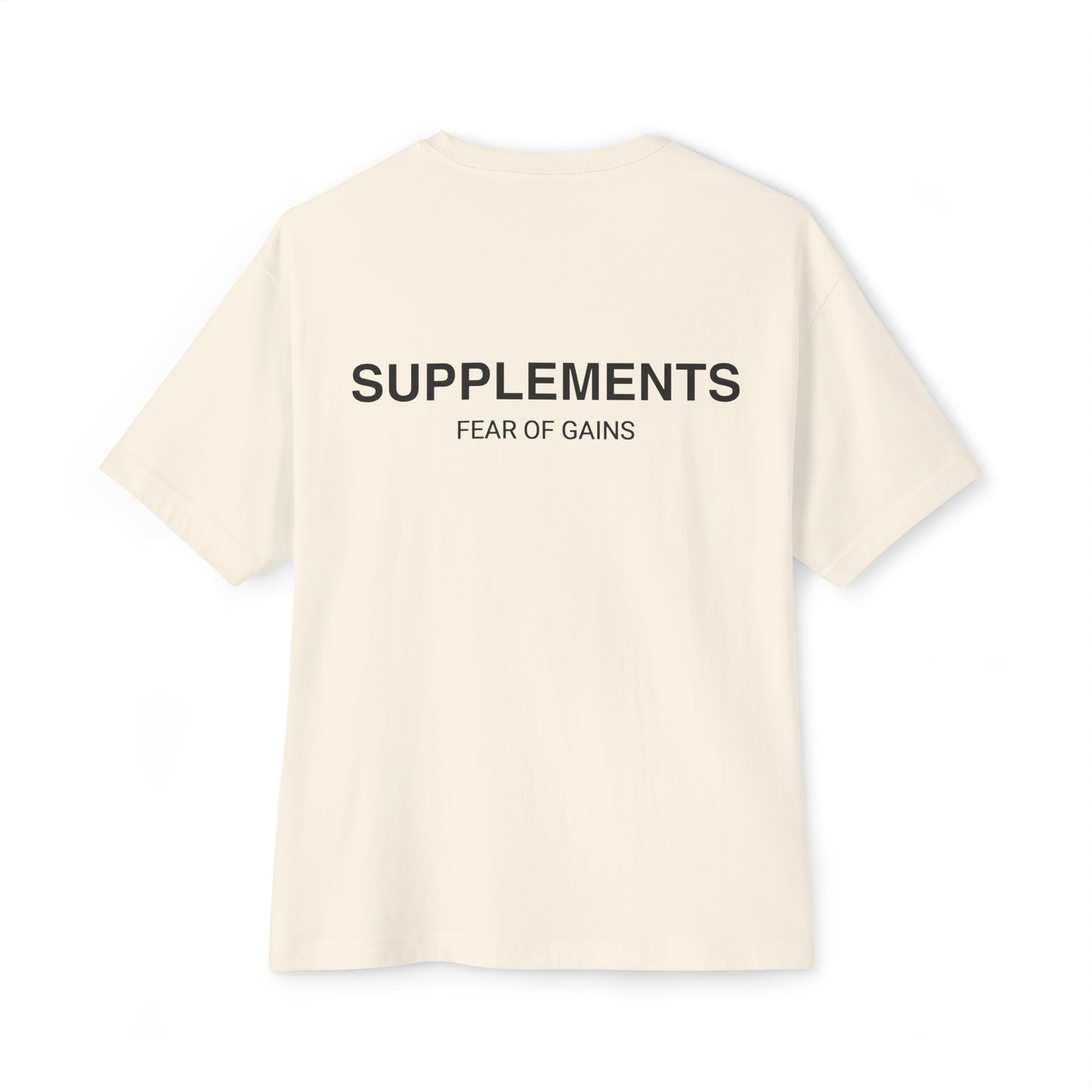 SUPPLEMENTS (FEAR OF GAINS) T-Shirt - Oversized