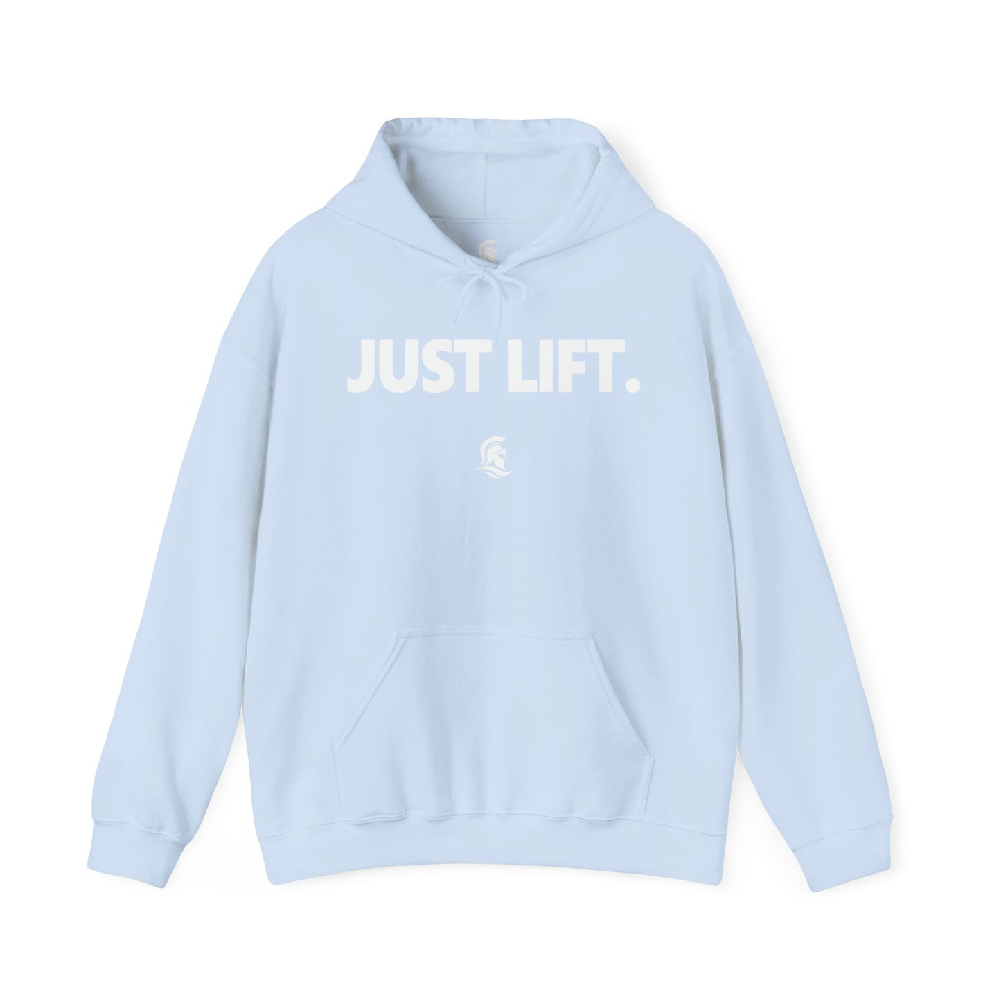 JUST LIFT. Hoodie