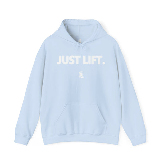 JUST LIFT. Hoodie