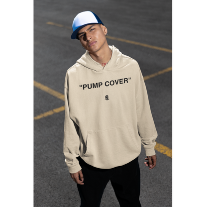 "PUMP COVER" Hoodie - Oversized