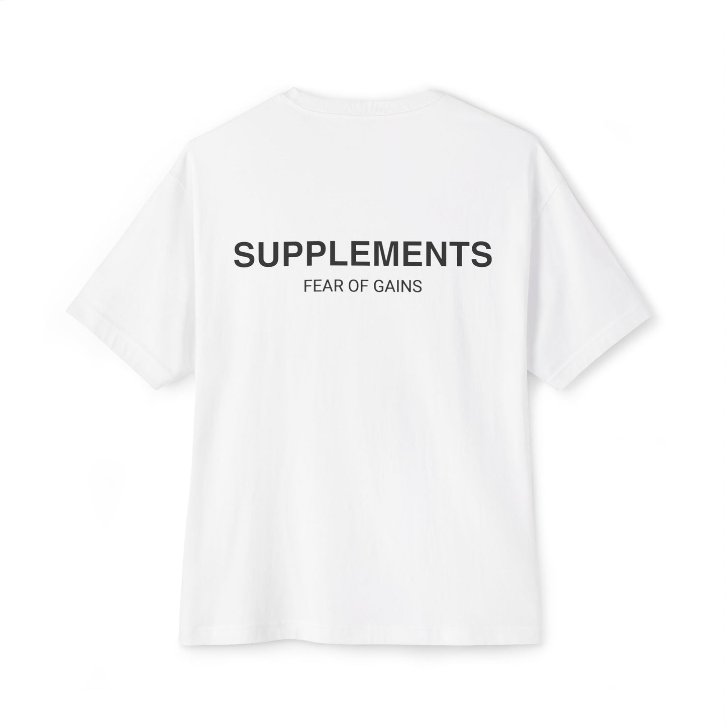 SUPPLEMENTS (FEAR OF GAINS) T-Shirt - Oversized